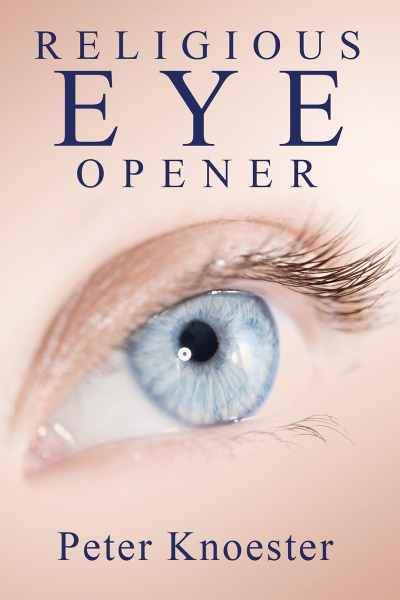 Religious Eye opener by Peter Knoester